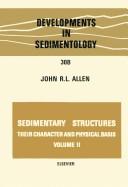 Cover of: Sedimentary structures, their character and physical basis
