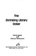 Cover of: The shrinking library dollar
