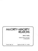 Cover of: Majority-minority relations by John E. Farley