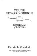 Cover of: Young Edward Gibbon, gentleman of letters