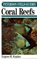 Cover of: field guide to coral reefs of the Caribbean and Florida | Kaplan, Eugene H.