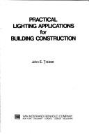 Cover of: Practical lighting applications for building construction