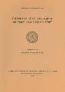 Studies in Attic epigraphy, history, and topography by Eugene Vanderpool
