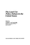 Cover of: The Land use policy debate in the United States