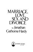 Cover of: Marriage, love, sex, and divorce by Jonathan Gathorne-Hardy
