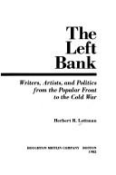 The Left Bank by Herbert R. Lottman