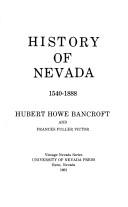 Cover of: History of Nevada, 1540-1888 by Hubert Howe Bancroft