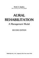 Cover of: Aural rehabilitation by Derek A. Sanders