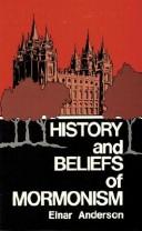 Cover of: History and beliefs of Mormonism