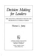 Cover of: Decision making for leaders by Thomas L. Saaty