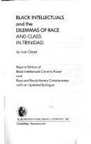 Cover of: Black intellectuals and the dilemmas of race and class in Trinidad