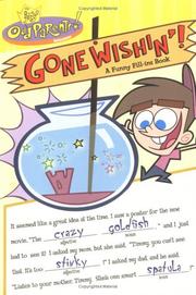 Cover of: Gone Wishin'!: A Funny Fill-ins Book (Fairly Oddparents)
