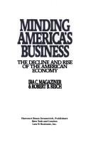 Cover of: Minding America's business by Ira C. Magaziner