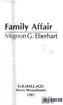 Cover of: Family affair by Mignon Good Eberhart