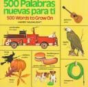 Cover of: 500 palabras nuevas para ti =: 500 words to grow on