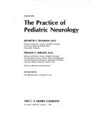 Cover of: The Practice of pediatric neurology by [edited by] Kenneth F. Swaiman, Francis S. Wright.