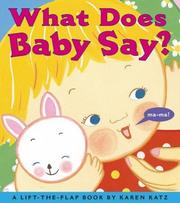 Cover of: What Does Baby Say? | Karen Katz
