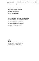 Cover of: Masters of business?: business schools and business graduates in Britain and France