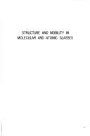 Cover of: Structure and mobility in molecular and atomic glasses by edited by James M. O'Reilly and Martin Goldstein.