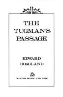 Cover of: The tugman's passage by Edward Hoagland
