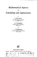 Cover of: Mathematical aspects of scheduling and applications
