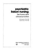 Cover of: Psychiatric liaison nursing: the theory and clinical practice