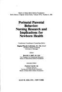 Cover of: Perinatal parental behavior by conference coordinator-consulting editor, Regina Plaszek Lederman ; editor, Beverly S. Raff, associate editor, Patricia Carroll.