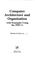Cover of: Computer architecture and organization, with examples using the PDP-11