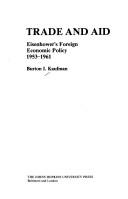 Cover of: Trade and aid: Eisenhower's foreign economic policy, 1953-1961