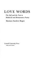 Cover of: Love words: the self and the text in medieval and renaissance poetry
