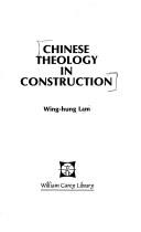 Cover of: Chinese theology in construction