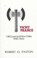 Cover of: Vichy France by Robert O. Paxton