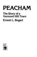 Cover of: Peacham, the story of a Vermont hill town | Bogart, Ernest Ludlow