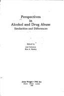 Cover of: Perspectives in alcohol and drug abuse: similarites and differences