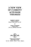 Cover of: A new view of current acid-base theories by H. L. Finston