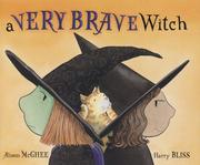 Cover of: A Very Brave Witch by Alison McGhee