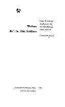 Cover of: Wolves for the blue soldiers by Thomas W. Dunlay