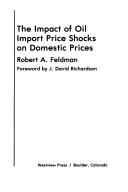 Cover of: impact of oil import price shocks on domestic prices