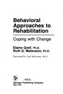 Behavioral approaches to rehabilitation by Elaine Greif