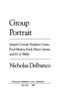 Cover of: Group portrait: Joseph Conrad, Stephen Crane, Ford Madox Ford, Henry James, and H.G. Wells