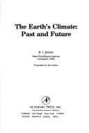 Cover of: The Earth's climate, past and future by M. I. Budyko