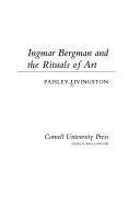 Cover of: Ingmar Bergman and the rituals of art