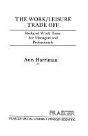 The work/leisure trade off by Ann Harriman