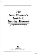 Cover of: The new woman's guide to getting married