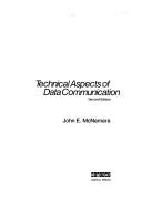 Cover of: Technical aspects of data communication by John E. McNamara