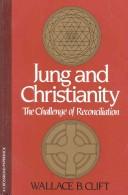 Cover of: Jung and Christianity by Wallace B. Clift