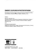 Cover of: Energy coupling in photosynthesis: proceedings of the Eleventh Harry Steenbock Symposium held 6-8 July, 1981 at the University of Wisconsin-Madison, Madison, Wisconsin, U.S.A.