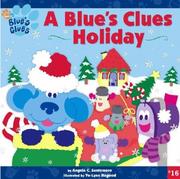 Cover of: A Blue's Clues Holiday (Blue's Clues) by Angela C. Santomero, Yo-Lynn Hagood, Karen Craig