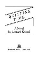 Cover of: Quitting time: a novel