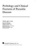 Pathology and clinical features of parasitic diseases by Tsieh Sun